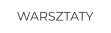 WARSZTATY