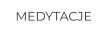 MEDYTACJE