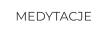 MEDYTACJE