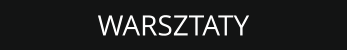 WARSZTATY