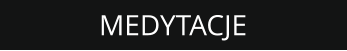 MEDYTACJE