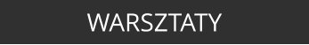WARSZTATY